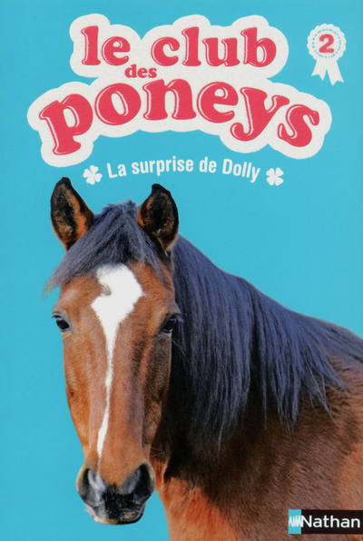 LE CLUB DES PONEYS 02: LA SURPRISE DE DOLLY