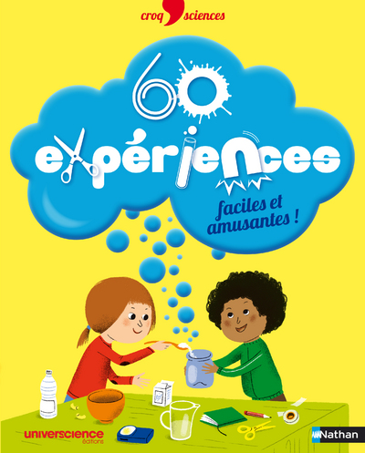 60 EXPERIENCES FACILES ET AMUSANTES !