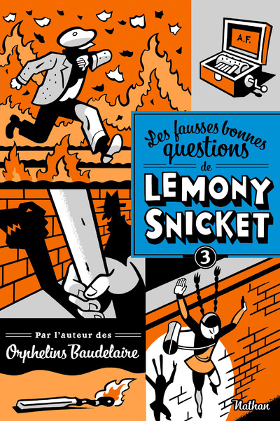 LES FAUSSES BONNES QUESTIONS DE LEMONY SNICKET T3