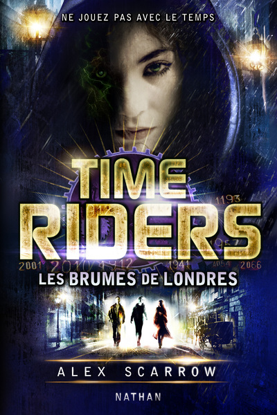 TIME RIDERS 6: LES BRUMES DE LONDRES