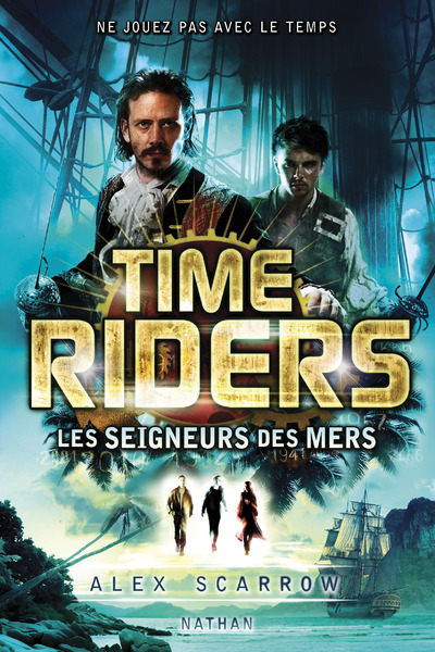 TIME RIDERS 7: LES SEIGNEURS DES MERS