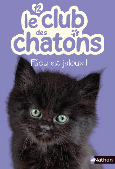 LE CLUB DES CHATONS 12: FILOU EST JALOUX !