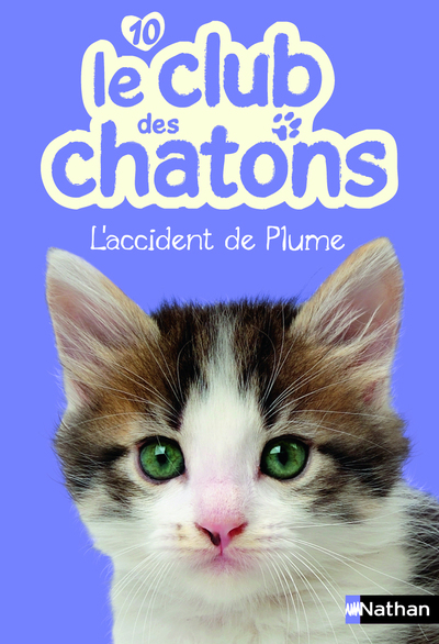 CLUB DES CHATONS T10: L'ACCIDENT DE PLUME