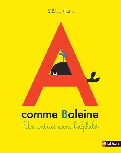 A COMME BALEINE - UN INTRUS DANS L'ALPHABET