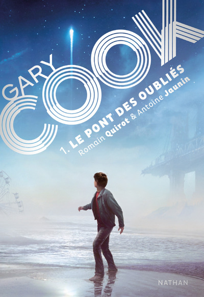 GARY COOK - TOME 1 LE PONT DES OUBLIES