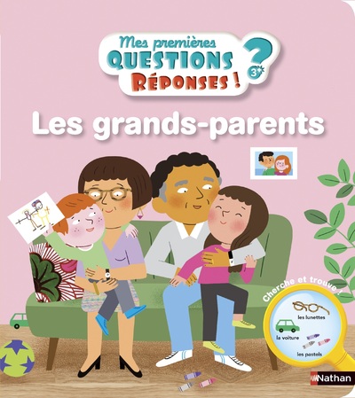 LES GRANDS-PARENTS - MES PREMIERES QUESTIONS REPONSES ! 3ANS+