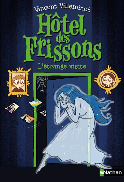 HOTEL DES FRISSONS - TOME 4 L'ETRANGE VISITE