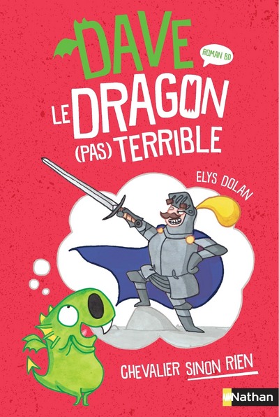 DAVE, LE DRAGON (PAS) TERRIBLE - TOME 1 CHEVALIER  SINON RIEN