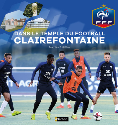 DANS LE TEMPLE DU FOOTBALL CLAIREFONTAINE