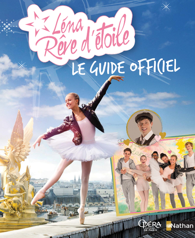 LENA REVE D'ETOILE - LE GUIDE OFFICIEL