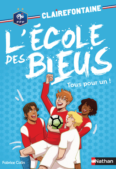 CLAIREFONTAINE ECOLE DES BLEUS - TOME 8 TOUS POUR  UN !