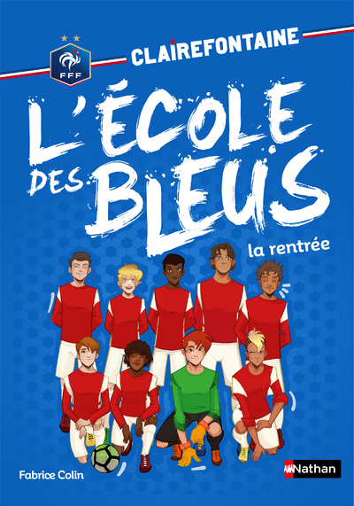 CLAIREFONTAINE L'ECOLE DES BLEUS - TOME 1 LA RENTREE