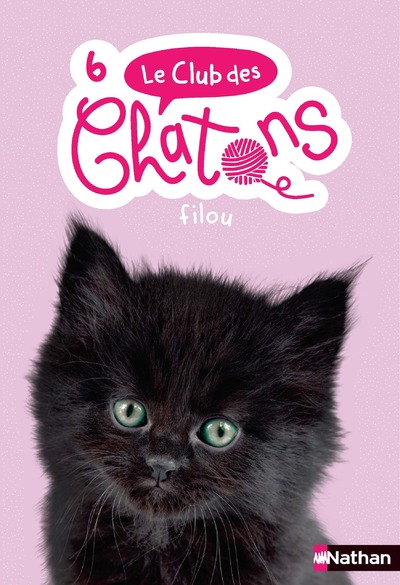 LE CLUB DES CHATONS - FILOU - TOME 6