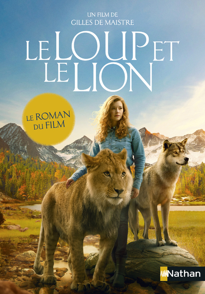 LE LOUP ET LE LION - LE ROMAN DU FILM