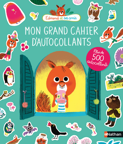 EDMOND ET SES AMIS : MON GRAND CAHIER D'AUTOCOLLANTS