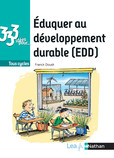 333 IDEES POUR... EDUQUER AU DEVELOPPEMENT DURABLE