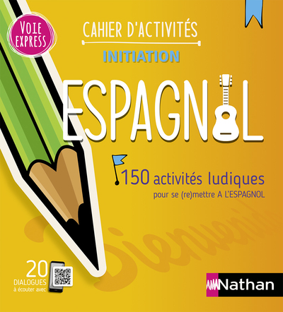ESPAGNOL 150 ACTIVITES LUDIQUES POUR SE (RE)METTRE A L'ESPAGNOL - CAHIER D'ACTIVITES (V.E) 2023