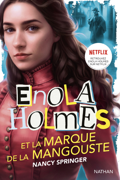 ENOLA HOLMES ET LA MARQUE DE LA MANGOUSTE