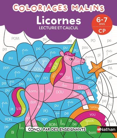 COLORIAGES MALINS - LICORNES LECTURE ET CALCUL - 6-7 ANS CP