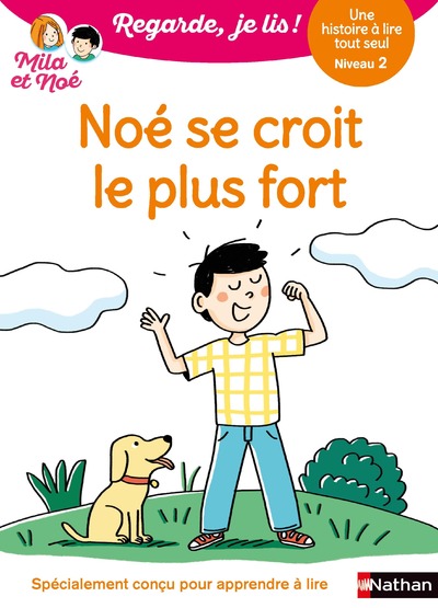 REGARDE JE LIS ! UNE HISTOIRE A LIRE TOUT SEUL - NOE SE CROIT LE PLUS FORT NIV2