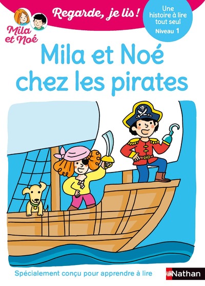 REGARDE JE LIS ! UNE HISTOIRE A LIRE TOUT SEUL - MILA ET NOE CHEZ LES PIRATES NIV1