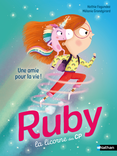 RUBY LA LICORNE DES CP : UNE AMIE POUR LA VIE !