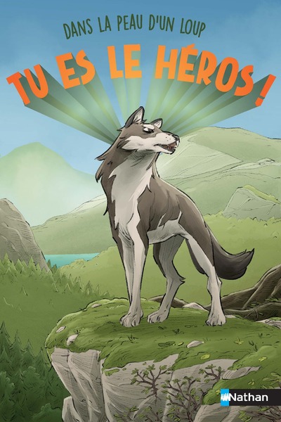 TU ES LE HEROS ! DANS LA PEAU D'UN LOUP