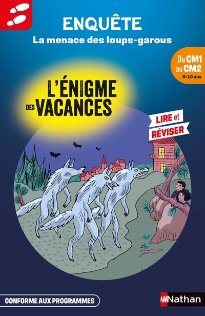 L'ENIGME DES VACANCES DU CM1 AU CM2 LA MENACE DES LOUPS-GAROUS