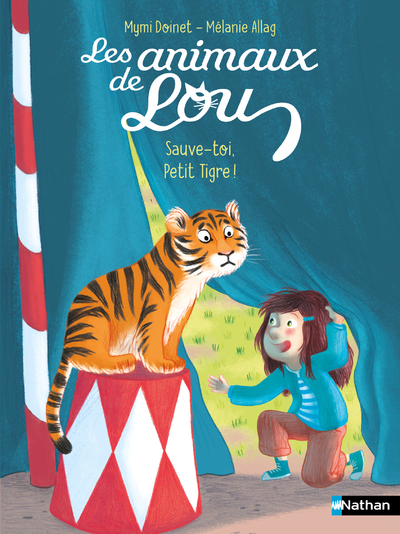 LES ANIMAUX DE LOU : SAUVE-TOI, PETIT TIGRE !