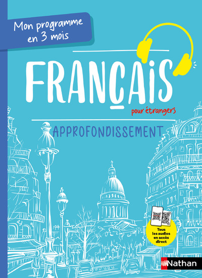 MON PROGRAMME EN 3 MOIS - FRANCAIS POUR ETRANGERS - APPROFONDISSEMENT - VOIE EXPRESS