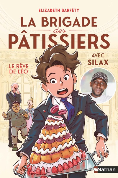 LA BRIGADE DES PATISSIERS AVEC SILAX - TOME 2 LE REVE DE LEO