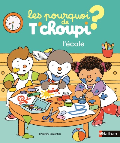 LES POURQUOI DE T'CHOUPI - L'ECOLE