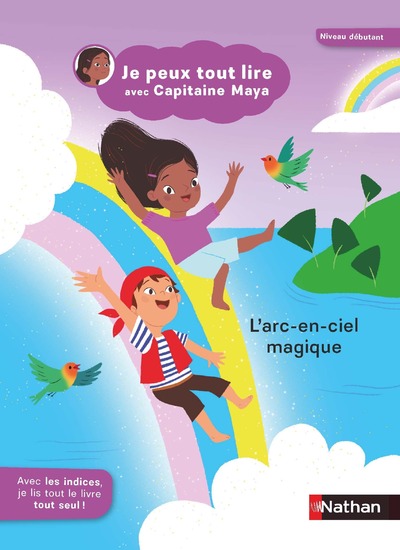 JE PEUX TOUT LIRE AVEC CAPITAINE MAYA - L'ARC-EN-CIEL MAGIQUE
