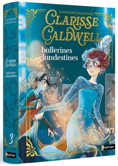 CLARISSE CALDWELL - TOME 3 BALLERINES & CLANDESTINES
