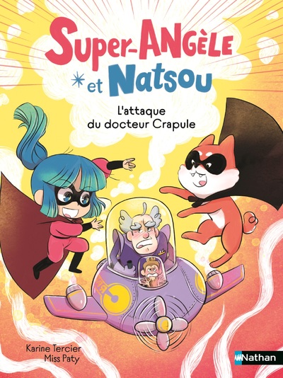 SUPER-ANGELE ET NATSOU - L'ATTAQUE DU DOCTEUR CRAPULE