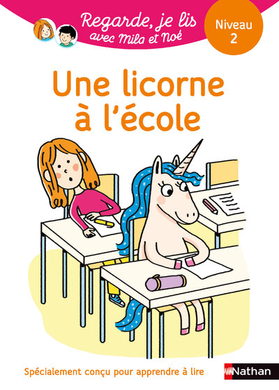 REGARDE JE LIS ! UNE HISTOIRE A LIRE TOUT SEUL - UNE LICORNE A L'ECOLE NIV 2