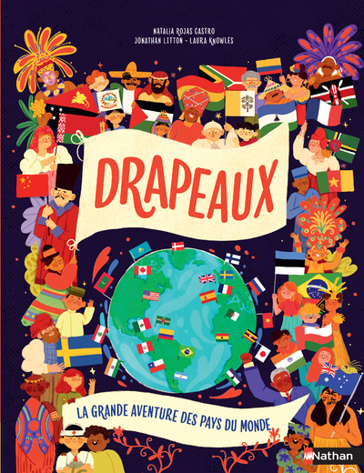 DRAPEAUX - LA GRANDE AVENTURE DES PAYS DU MONDE