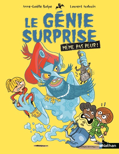 MEME PAS PEUR ! LE GENIE SURPRISE