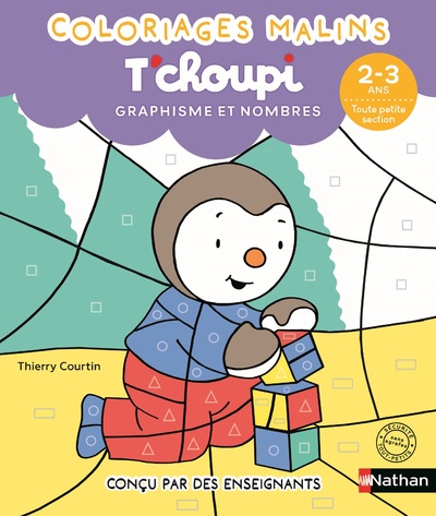 T'CHOUPI COLORIAGES MALINS 2-3 ANS TOUTE PETITE SECTION - GRAPHISME ET NOMBRES