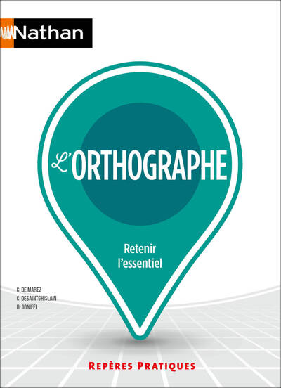 L   ORTHOGRAPHE     REPERES PRATIQUES N 10