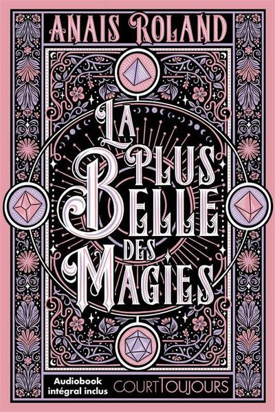 COURT TOUJOURS : LA PLUS BELLE DES MAGIES