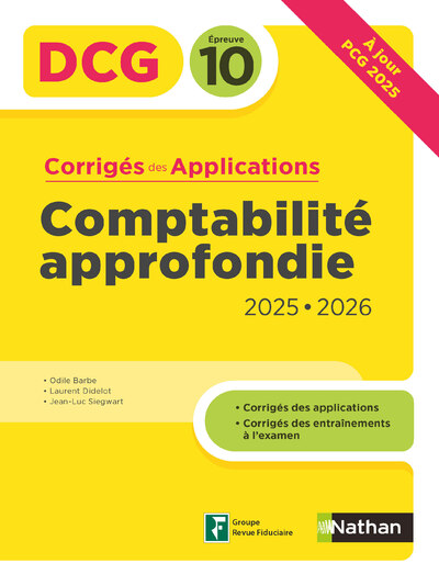 COMPTABILITE APPROFONDIE - DCG - EPREUVE 10 - CORRIGES DES APPLICATIONS     2025-2026