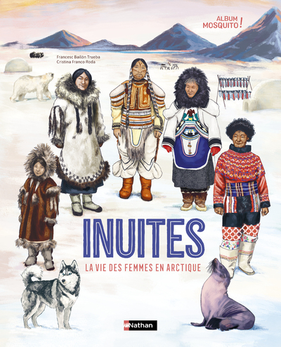 INUITES - LA VIE DES FEMMES EN ARCTIQUE