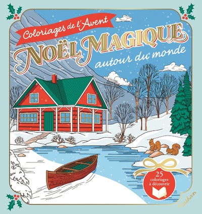 NOEL MAGIQUE AUTOUR DU MONDE - COLORIAGES DE L'AVENT