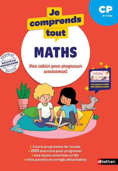 JE COMPRENDS TOUT - MATHEMATIQUES CP 6-7 ANS