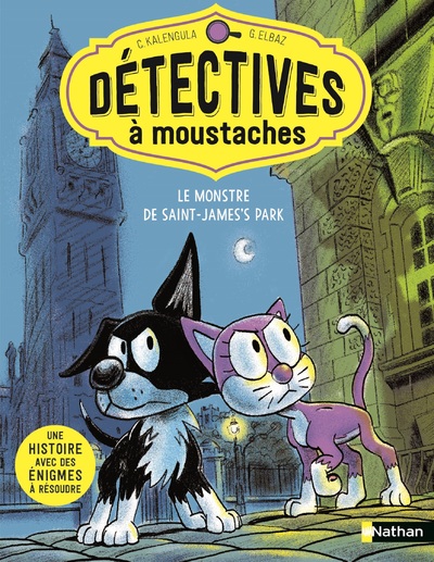 DETECTIVES A MOUSTACHES - TOME 1 LE MONSTRE DE SAINT JAMES'S PARK