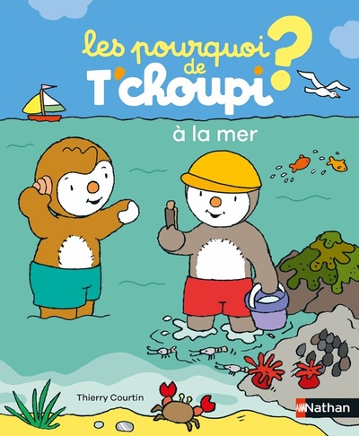 LES POURQUOI DE T'CHOUPI - A LA MER