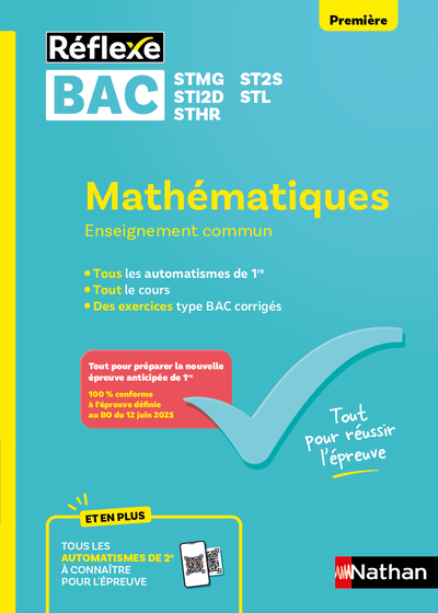 GUIDE BAC TECHNO - MATHEMATIQUES ENSEIGNEMENT COMMUN PREMIERE - REFLEXE N99