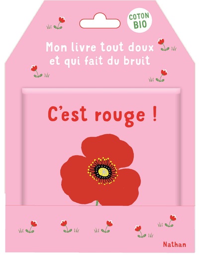 C'EST ROUGE ! - MON LIVRE TOUT DOUX ET QUI FAIT DU BRUIT