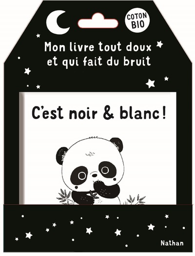 C'EST NOIR & BLANC ! - MON LIVRE TOUT DOUX ET QUI FAIT DU BRUIT